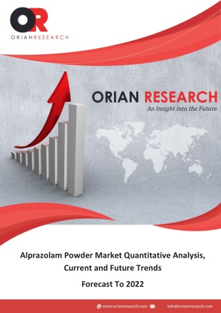 Alprazolam Powder Market Overview–Key Futuristic Trends and Global Opportunities by 2022