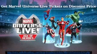 Marvel Universe Live Theater Tickets