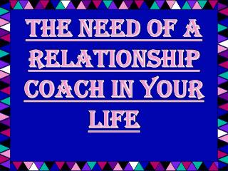 A lot of Benefits of Taking Help of Relationship Coaching