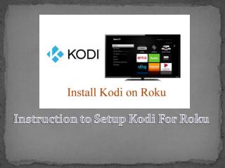 Instruction to Setup Kodi For Roku