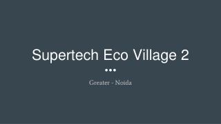 supertech eco village 2 resale