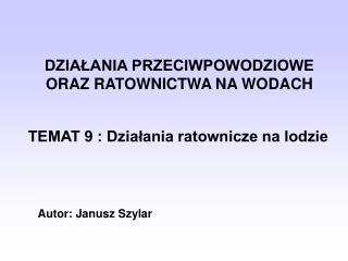 DZIAŁANIA PRZECIWPOWODZIOWE ORAZ RATOWNICTWA NA WODACH
