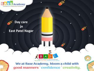 Base Academy : Day care in East Patel Nagar