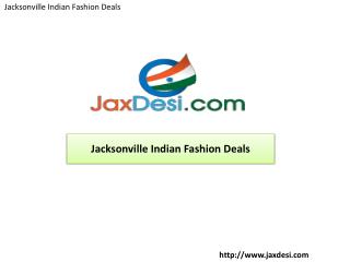 JaxDesi - Jacksonville Indian Fashion Deals