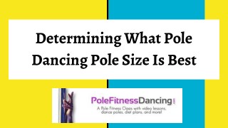 Determining What Pole Dancing Pole Size Is Best