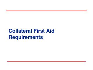 Collateral First Aid Requirements