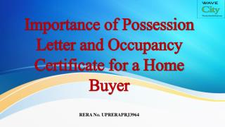 Importance of Possession Letter and Occupancy Certificate for a Home Buyer