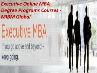 Executive Online MBA Degree Programs Courses In a developing nation like ours,