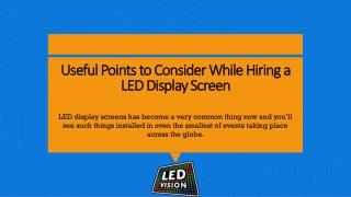 Useful Points to Consider While Hiring A LED Display Screen