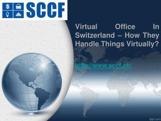 Virtual Office In Switzerland – How They Handle Things Virtually?