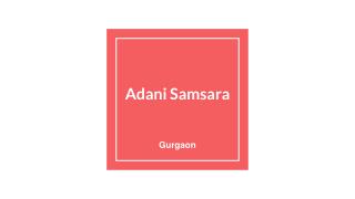 Adani Realty Samsara