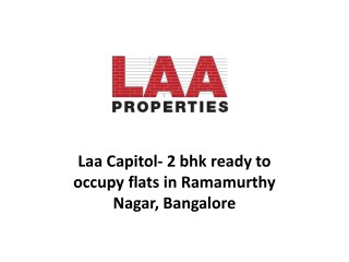 Laa Capitol- 2 BHK flats in Ramamurthy Nagar Bangalore