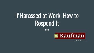 If Harassed at Work, How to Respond It