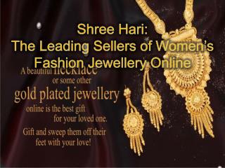 Shree Hari: The Leading Sellers of Women’s Fashion Jewellery Online