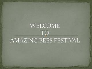 Amazing bees festival