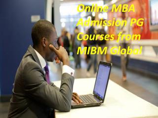 Online MBA Admission PG Courses brighter future from MIBM Global