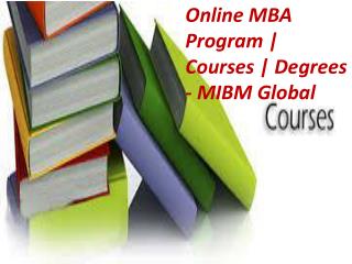 Online MBA Program | Courses | Degrees - MIBM Global