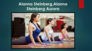 Alanna Steinberg,Alanna Steinberg Aurora,Alanna Steinberg,Alanna Steinberg Aurora