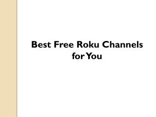 Best Free Roku Channels for You