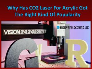Why Has CO2 Laser For Acrylic Got The Right Kind Of Popularity