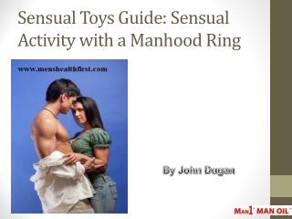 Sensual Toys Guide: Sensual Activity with a Manhood Ring