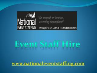 Event Staff Hire - www.nationaleventstaffing.com