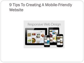 9 Tips To Creating A Mobile Friendly Website