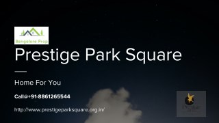 Prestige park Square Bangalore