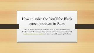 How to solve the YouTube Black screen problem in Roku
