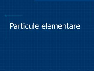 Particule elementare