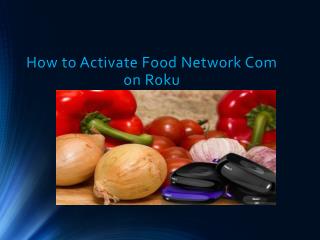 How to Activate Food Network Com On Roku