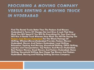 Procuring A Moving Company Versus Renting A Moving Truck In Hyderabad