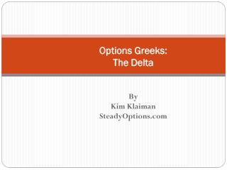 Options Greeks: The Delta