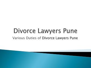 Various Duties of Divorce Lawyers Pune