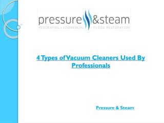 4 Types of Vacuum Cleaners Used By Professionals