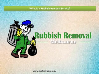 What is a Rubbish Removal Service?