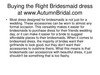Buying the Right Bridesmaid dress at www.AutumnBridal.com