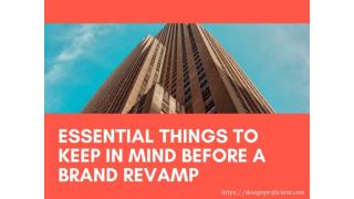 Essential things to keep in mind before a brand revamp