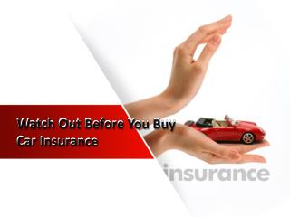 Watch Out Before You Buy Car Insurance