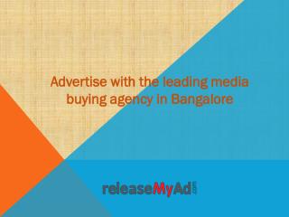 Advertise with the leading media buying agency in Bangalore.