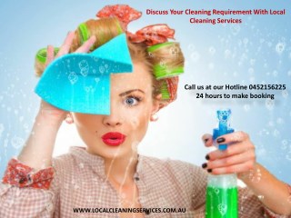 Discuss Your Cleaning Requirement With Local Cleaning Services