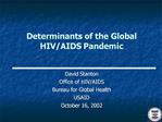 Determinants of the Global HIV