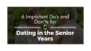 6 Important Dos and Don’ts for Dating in the Senior Years