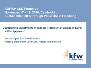 ADFIAP CEO Forum VII November 17 – 19, 2010, Cambodia Sustainable SMEs through Value Chain Financing