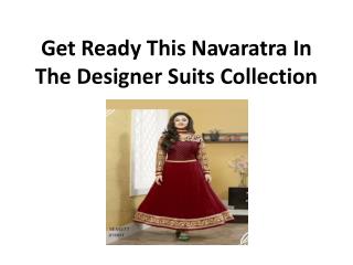 Get Ready This Navaratra In The Designer Suits Collection