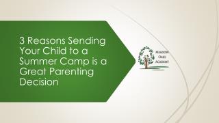 3 Reasons Sending Your Child to a Summer Camp is a Great Parenting Decision