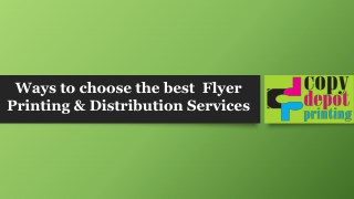Ways to choose the best Flyer Printing & Distribution Services