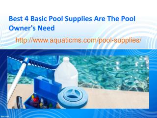 Best 4 Basic Pool Supplies Are The Pool Owner's Need