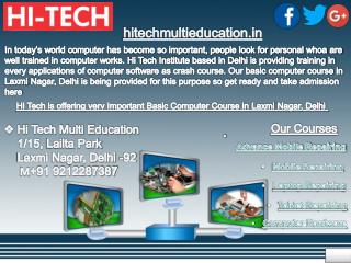 Hi Tech is offering very Important Basic Computer Course in Laxmi Nagar, Delhi