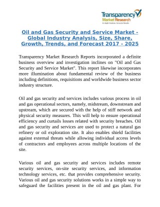 Oil and Gas Security and Service Market- Will Reflect Significant Growth Prospects during 2017-25.